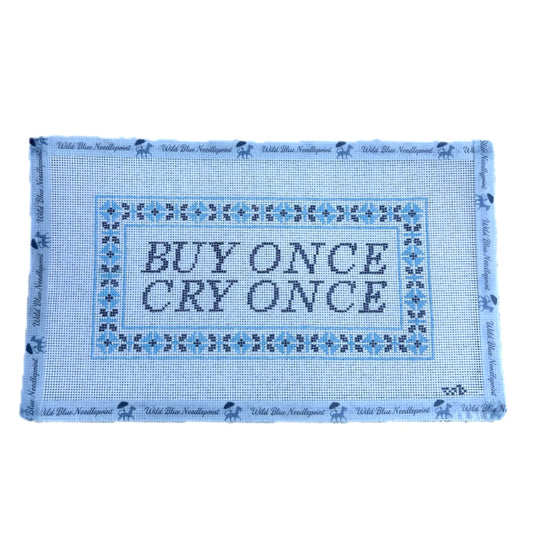 Buy Once Cry Once Needlepoint Canvas
